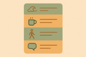 A sorted coping skills list shown as a calm sectioned card with small icons, representing a coping skills list grouped by need.